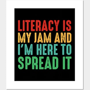 Literacy Is My Jam And I'm Here To Spread It Posters and Art